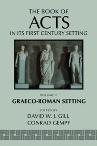 The Book of Acts in Its Graeco-Roman Setting by David Gill, Gempf, 9780802848475