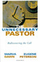 The Unnecessary Pastor (Rediscovering the Call) by Marva Dawn, Eugene Peterson, 9780802846785
