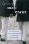Growing Old in Christ by Stanley Hauerwas, 9780802846075