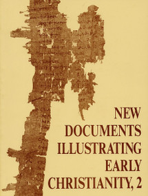 New Documents Illustrating Early Christianity, 2 (A Review of Greek Inscriptions and Papyri Published in 1977) by Stephen Llewelyn, 9780802845122