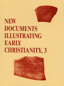 New Documents Illustrating Early Christianity, 3 (A Review of Greek Inscriptions and Papyri Published in 1978) by Stephen Llewelyn, 9780802845139