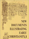 New Documents Illustrating Early Christianity, 1 (A Review of the Greek Inscriptions and Papyri Published in 1976) by Stephen Llewelyn, 9780802845115