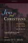 Jews and Christians by James D. G. Dunn, 9780802844989