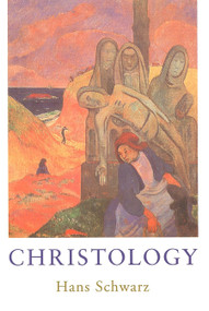 Christology by Hans Schwarz, 9780802844637