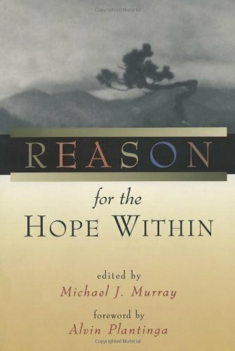 Reason for the Hope Within by Michael J. Murray, 9780802844378
