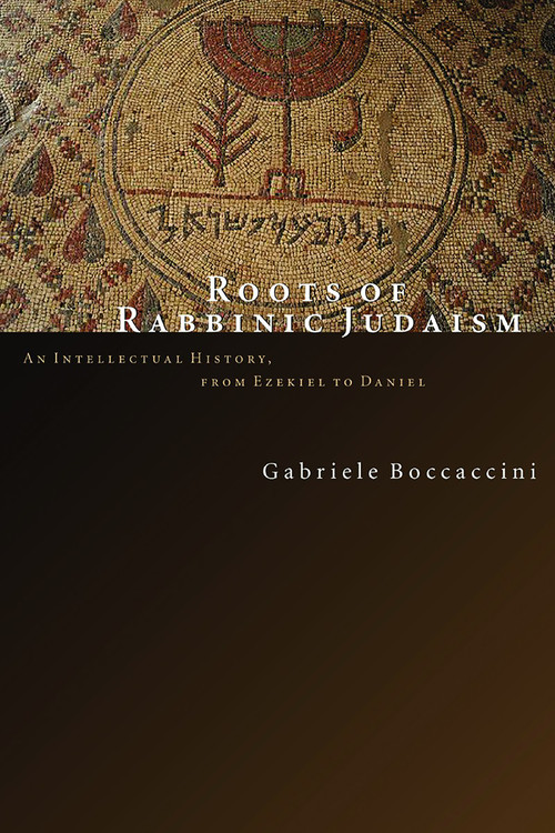Roots of Rabbinic Judaism by Gabriele Boccaccini, 9780802843616