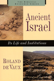 Ancient Israel (Its Life and Instructions) by Roland De Vaux, 9780802842787