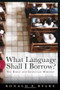 What Language Shall I Borrow? (The Bible and Christian Worship) by Ronald P. Byars, 9780802840141
