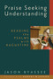 Praise Seeking Understanding (Reading the Psalms with Augustine) by Jason Byassee, Robert W. Jenson, 9780802840127