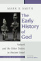 The Early History of God (Yahweh and the Other Deities in Ancient Israel) by Mark S. Smith, 9780802839725