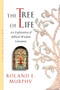 The Tree of Life (An Exploration of Biblical Wisdom Literature) by Roland E. Murphy, 9780802839657