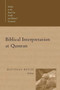 Biblical Interpretation at Qumran by Matthias Henze, 9780802839374