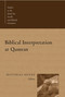 Biblical Interpretation at Qumran by Matthias Henze, 9780802839374