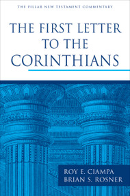 The First Letter to the Corinthians by Roy E. Ciampa, Brian S. Rosner, 9780802837325