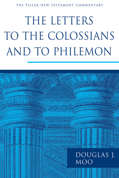 The Letters to the Colossians and to Philemon by Douglas J. Moo, 9780802837271