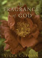 The Fragrance of God by Vigen Guroian, 9780802830760