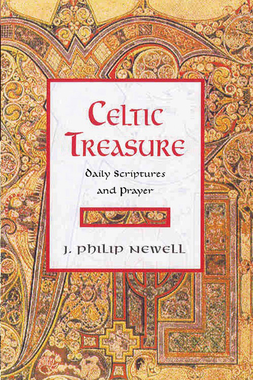 Celtic Treasure (Daily Scriptures and Prayer) by John Philip Newell, 9780802829832