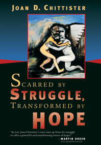 Scarred by Struggle, Transformed by Hope by Joan Chittister, 9780802829740