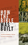 How the Bible was Built by Charles Merrill Smith, James W. Bennett, 9780802829436