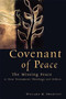 Covenant of Peace (The Missing Peace in New Testament Theology and Ethics) by Willard M. Swartley, 9780802829375