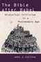 The Bible after Babel (Historical Criticism in a Postmodern Age) by John J. Collins, 9780802828927