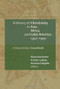 A History of Christianity in Asia, Africa, and Latin America, 1450-1990 (A Documentary Sourcebook) by Klaus Koschorke, Frieder Ludwig, Mariano Delgado, Roland Spliesgart, 9780802828897