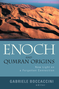 Enoch and Qumran Origins (New Light on a Forgotten Connection) by Gabriele Boccaccini, 9780802828781