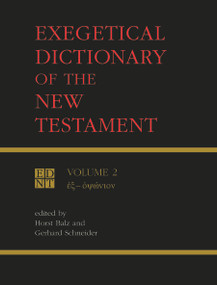 Exegetical Dictionary of the New Testament, Vol. 2 by horst Balz, Gerhard M. Schneider, 9780802828088