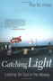 Catching Light (Looking for God in the Movies) by Roy M. Anker, 9780802827951