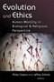 Evolution and Ethics (Human Morality in Biological and Religious Perspective) by Philip Clayton, Jeffrey Schloss, 9780802826954
