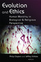 Evolution and Ethics (Human Morality in Biological and Religious Perspective) by Philip Clayton, Jeffrey Schloss, 9780802826954