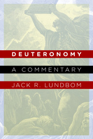 Deuteronomy (A Commentary) by Jack R. Lundbom, 9780802826145