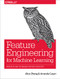 Feature Engineering for Machine Learning (Principles and Techniques for Data Scientists) by Alice Zheng, Amanda Casari, 9781491953242