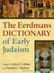 The Eerdmans Dictionary of Early Judaism by John J. Collins, Daniel C. Harlow, 9780802825490