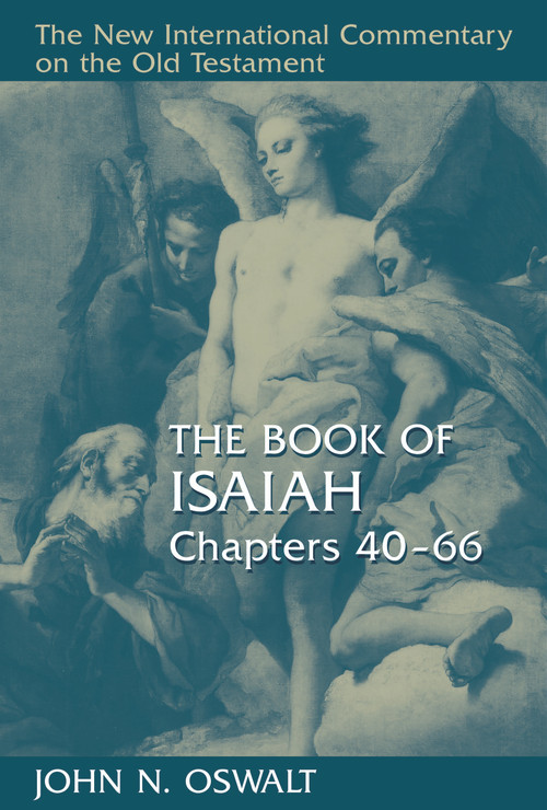 The Book of Isaiah, Chapters 40-66 by John N. Oswalt, 9780802825346