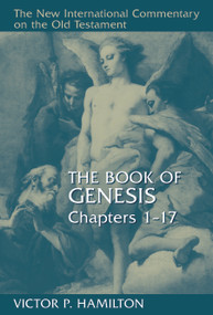 The Book of Genesis, Chapters 1-17 by Victor P. Hamilton, 9780802825216
