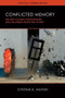 Conflicted Memory (Military Cultural Interventions and the Human Rights Era in Peru) by Cynthia E. Milton, 9780299315009
