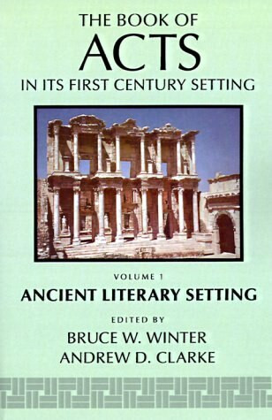 The Book of Acts in Its Ancient Literary Setting by Winter, Clark, 9780802824332