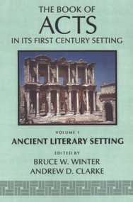 The Book of Acts in Its Ancient Literary Setting by Winter, Clark, 9780802824332