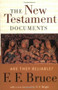 The New Testament Documents (Are They Reliable?) by F. F. Bruce, 9780802822192