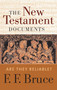 The New Testament Documents (Are They Reliable?) by F. F. Bruce, 9780802822192