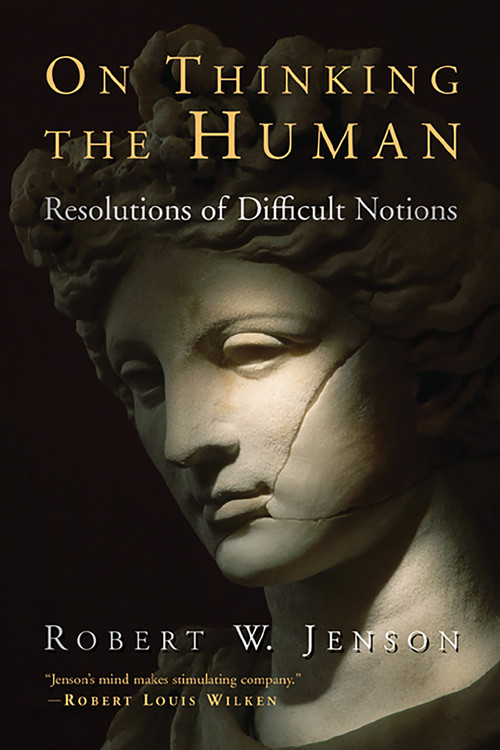 On Thinking the Human by Robert W. Jenson, 9780802821140