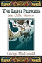 The Light Princess and Other Stories by George MacDonald, 9780802818614