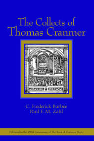 The Collects of Thomas Cranmer by Paul F. M. Zahl, C. Frederick Barbee, 9780802817594