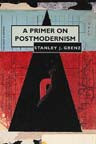A Primer on Postmodernism by Stanley J. Grenz, 9780802808646