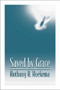 Saved by Grace by Anthony A. Hoekema, 9780802808578