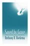 Saved by Grace by Anthony A. Hoekema, 9780802808578