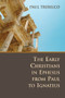 The Early Christians in Ephesus from Paul to Ignatius by Paul Trebilco, 9780802807694