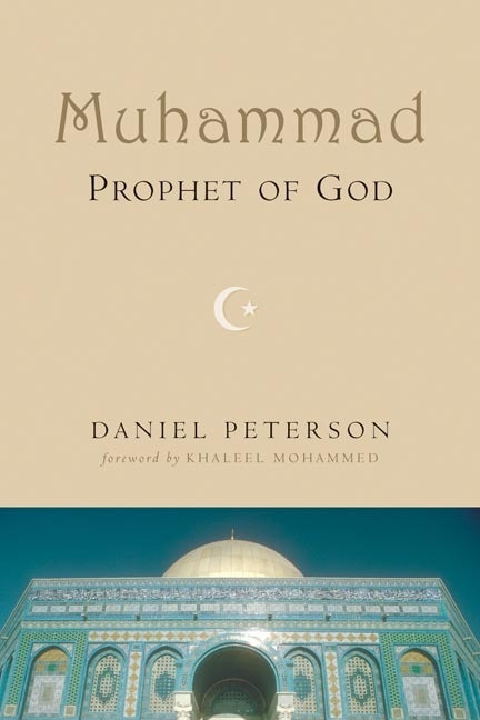 Muhammad, Prophet of God by Daniel C. Peterson, 9780802807540