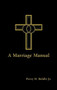 A Marriage Manual by Perry Biddle, 9780802806994